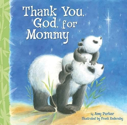 Thank You, God, for Mommy by Amy Parker 9781400317073