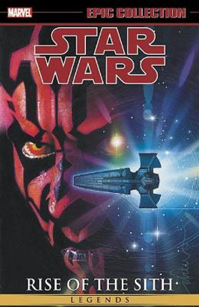 Star Wars Legends Epic Collection: Rise Of The Sith Vol. 2 by Jan Strnad 9781302907907