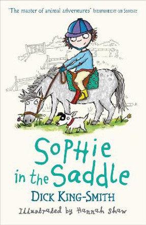 Sophie in the Saddle by Dick King-Smith 9781406344332