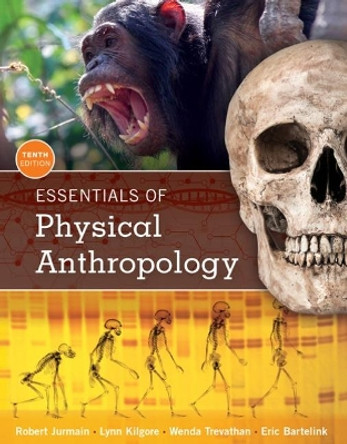 Essentials of Physical Anthropology by Eric Bartelink 9781305633810