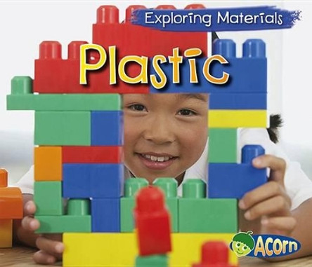 Plastic (Exploring Materials) by Abby Colich 9781432980252