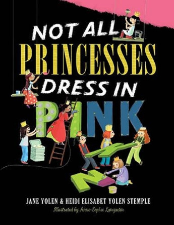 Not All Princesses Dress in Pink by Jane Yolen 9781416980186