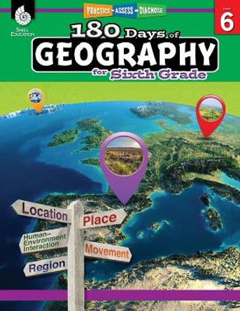 180 Days of Geography for Sixth Grade (Grade 6): Practice, Assess, Diagnose by Jennifer Edgerton 9781425833077