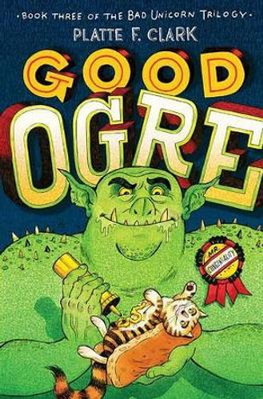 Good Ogre by Platte F. Clark 9781442450196