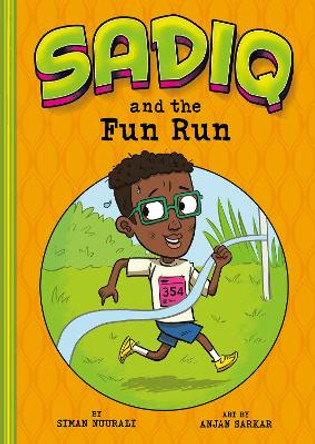 Sadiq and the Fun Run by Siman Nuurali 9781474772105