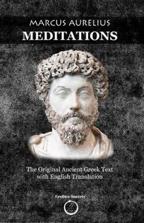 Marcus Aurelius Meditations: The Original Ancient Greek Text with English Translation by Constantin Vaughn 9780993328442