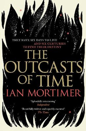 The Outcasts of Time by Ian Mortimer 9781471146589