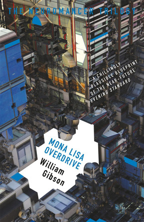Mona Lisa Overdrive by William Gibson 9781473217423