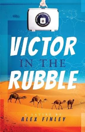 Victor in the Rubble by Alex Finley 9780997251005