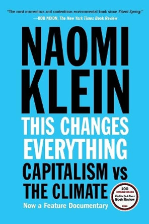 This Changes Everything: Capitalism vs. the Climate by Naomi Klein 9781451697391