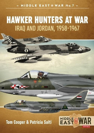 Hawker Hunters at War: Iraq and Jordan, 1958-1967 by Tom Cooper 9781911096252