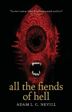 All the Fiends of Hell by Adam Nevill 9781739378417