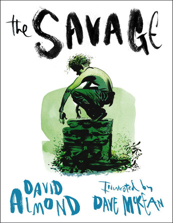 The Savage by David Almond 9781406319859