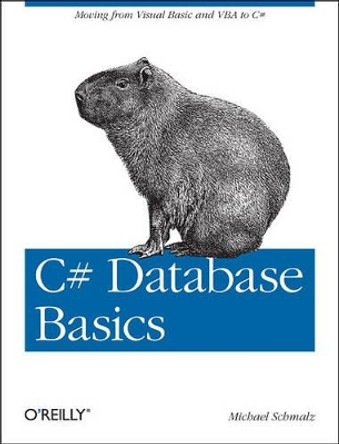 Using Databases with C# by Michael Schmalz 9781449309985