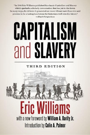 Capitalism and Slavery by Eric Williams 9781469663685