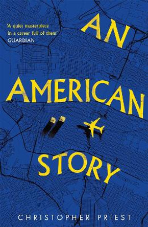 An American Story by Christopher Priest 9781473200593