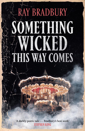 Something Wicked This Way Comes by Ray Bradbury 9781473230583