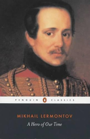 A Hero of Our Time by Mikhail Lermontov 9780140447958