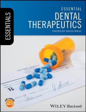 Essential Dental Therapeutics by David Wray 9781119057390