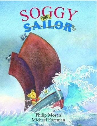 Soggy the Sailor by Phillip Moran 9780956435064