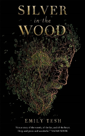 Silver in the Wood by Emily Tesh 9781250229793