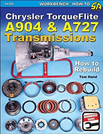 Chrysler Torqueflite A904 and A727 Transmissions: How to Rebuild by Tom Hand 9781613253359