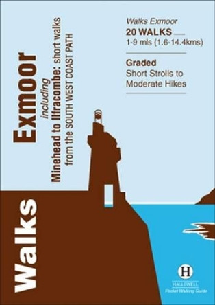Walks Exmoor: Including Minehead to Ilfracombe: Short Walks from the South West Coast Path by Richard Hallewell 9781872405599