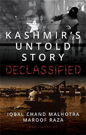 Kashmir's Untold Story: Declassified by Iqbal Chand Malhotra