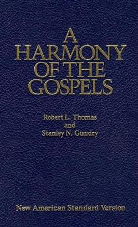 A Harmony of the Gospels by Robert L. Thomas 9780060635244