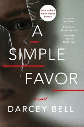 A Simple Favor by Darcey Bell 9780062497789