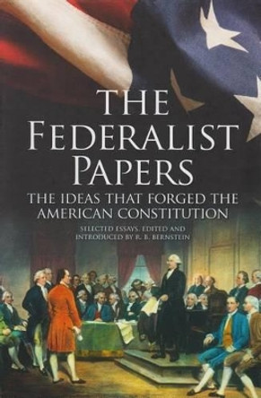 The Federalist Papers: The Ideas That Forged the American Constitution: Slip-Case Edition by James Madison 9781785991424