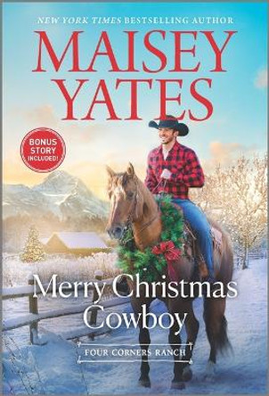 Merry Christmas Cowboy by Maisey Yates 9781335600950