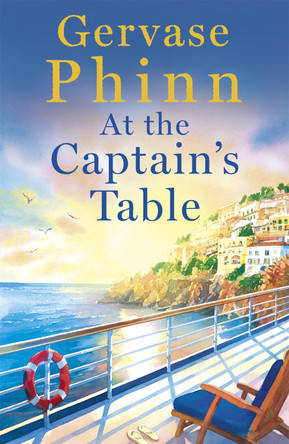 At the Captain's Table: Sail away with the heartwarming new novel from bestseller Gervase Phinn Gervase Phinn 9781529389159