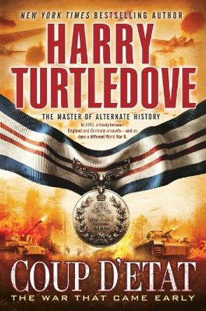 Coup d'Etat (the War That Came Early, Book Four) by Harry Turtledove 9780345524669