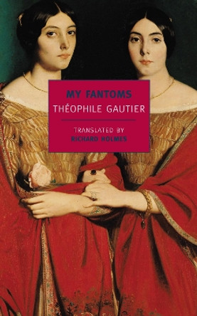 My Fantoms by Theophile Gautier 9781590172711