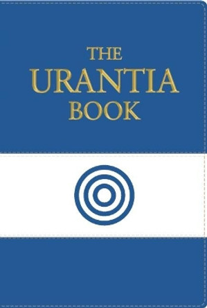 The Urantia Book: Revealing the Mysteries of God, the Universe, Jesus, and Ourselves by Multiple Authors 9780911560138