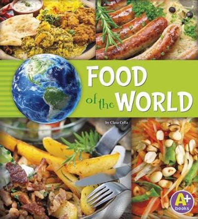 Food of the World (Go Go Global) by Nancy Loewen 9781491439296