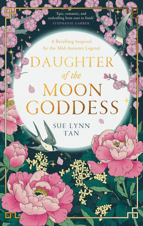 Daughter of the Moon Goddess (The Celestial Kingdom Duology, Book 1) by Sue Lynn Tan 9780008479299