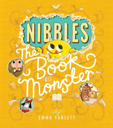 Nibbles: The Book Monster by Emma Yarlett 9781848692879 Nibbles: The Book Monster by Emma Yarlett 9781848692879