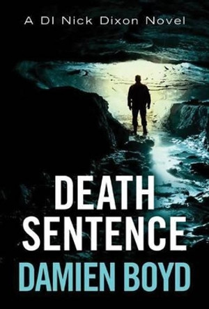 Death Sentence by Damien Boyd 9781503939691