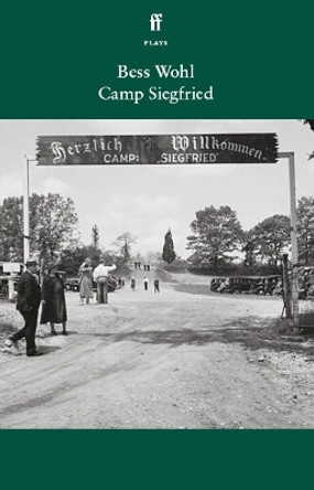 Camp Siegfried by Bess Wohl 9780571374878