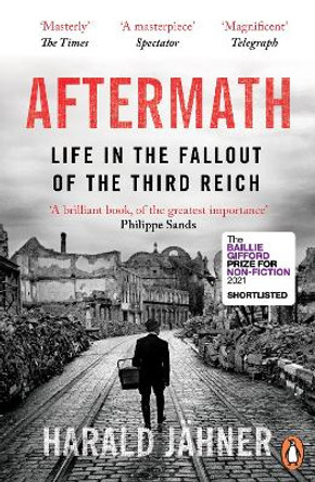 Aftermath: Life in the Fallout of the Third Reich, 1945-1955 by Harald Jahner 9780753557884