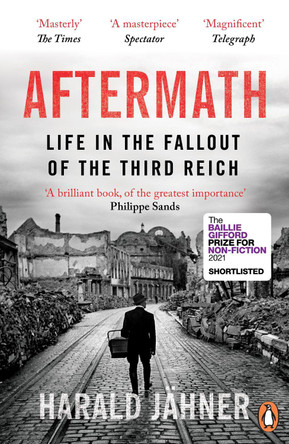 Aftermath: Life in the Fallout of the Third Reich, 1945-1955 by Harald Jahner 9780753557884