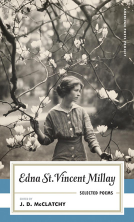 Edna St. Vincent Millay: Selected Poems by Edna St. Vincent Millay 9781931082358