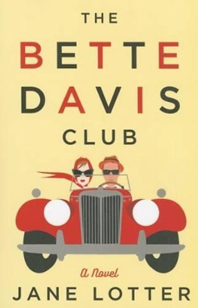 The Bette Davis Club by Jane Lotter 9781503951075