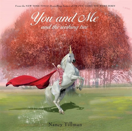 You and Me and the Wishing Tree by Nancy Tillman 9781250056290