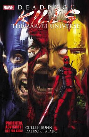 Deadpool Kills The Marvel Universe by Cullen Bunn 9780785164036