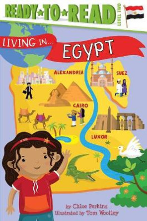 Living in . . . Egypt by Chloe Perkins 9781481497121