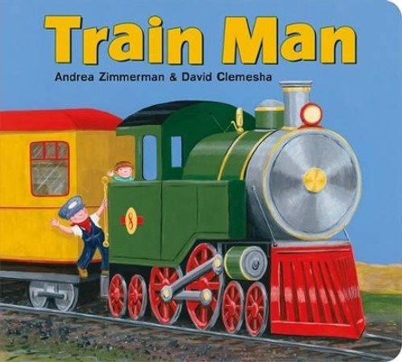 Train Man by Andrea Zimmerman 9781627795043