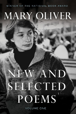 New And Selected Poems, Volume One by Mary Oliver 9780807068786